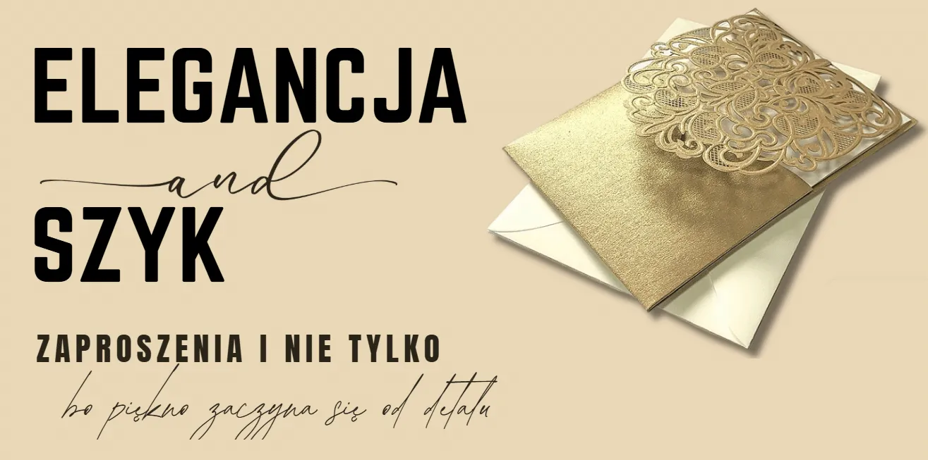 Elegancja and Szyk — zaproszenia i nie tylko, bo piękno zaczyna się od detalu